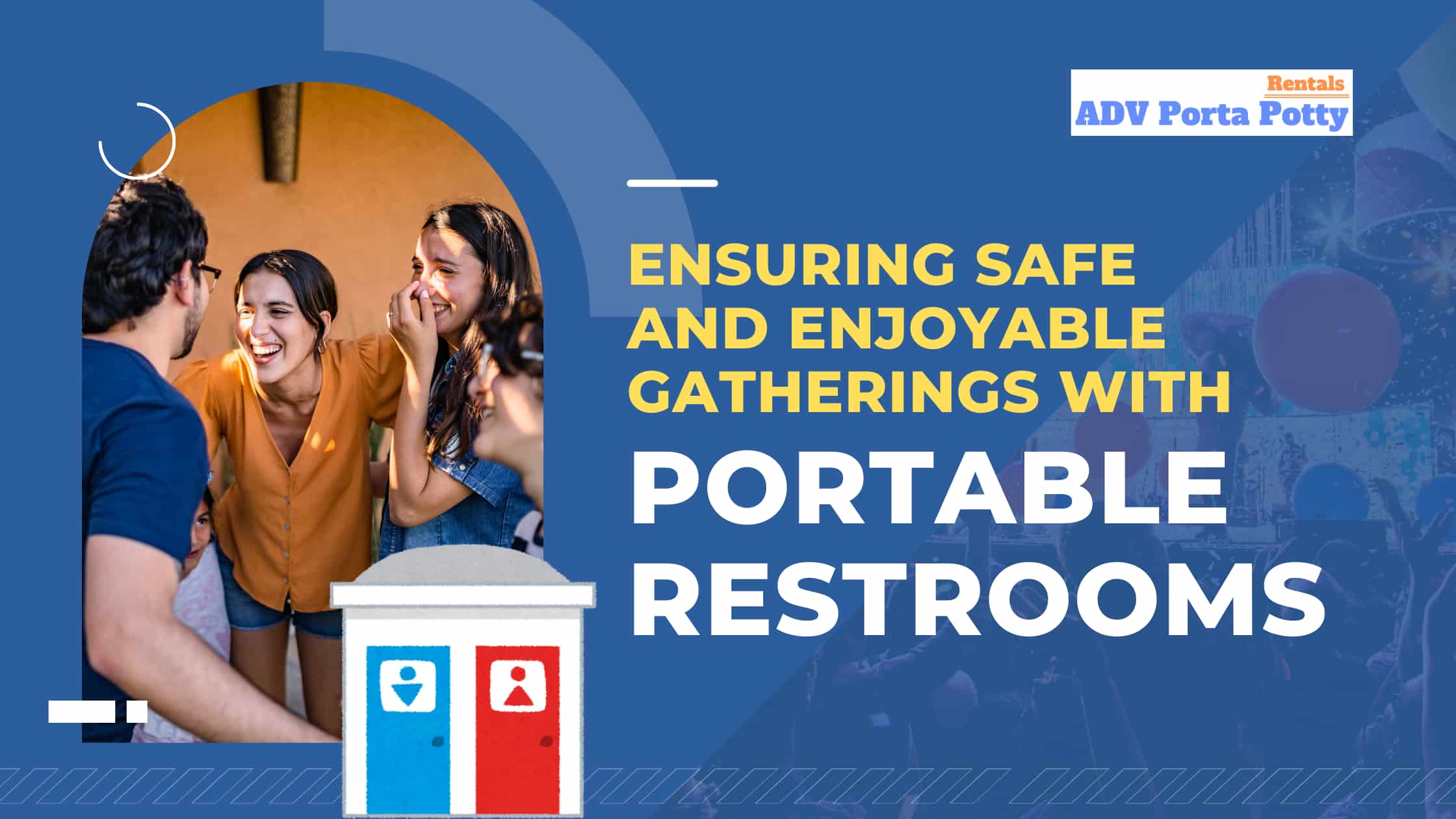 Ensuring Safe and Enjoyable Gatherings with Portable Restrooms